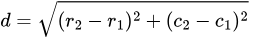 d = Sqr((r2 - r1) ^ 2 + (c2 - c1) ^ 2)
の数式